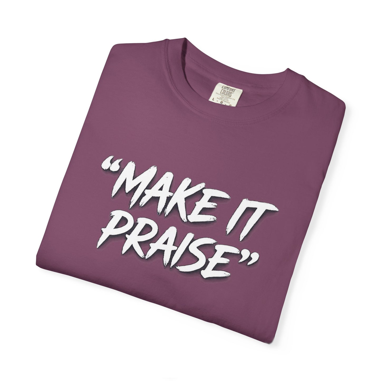 "Make It Praise" Graphic T-Shirt – Dance All Night Gospel Streetwear
