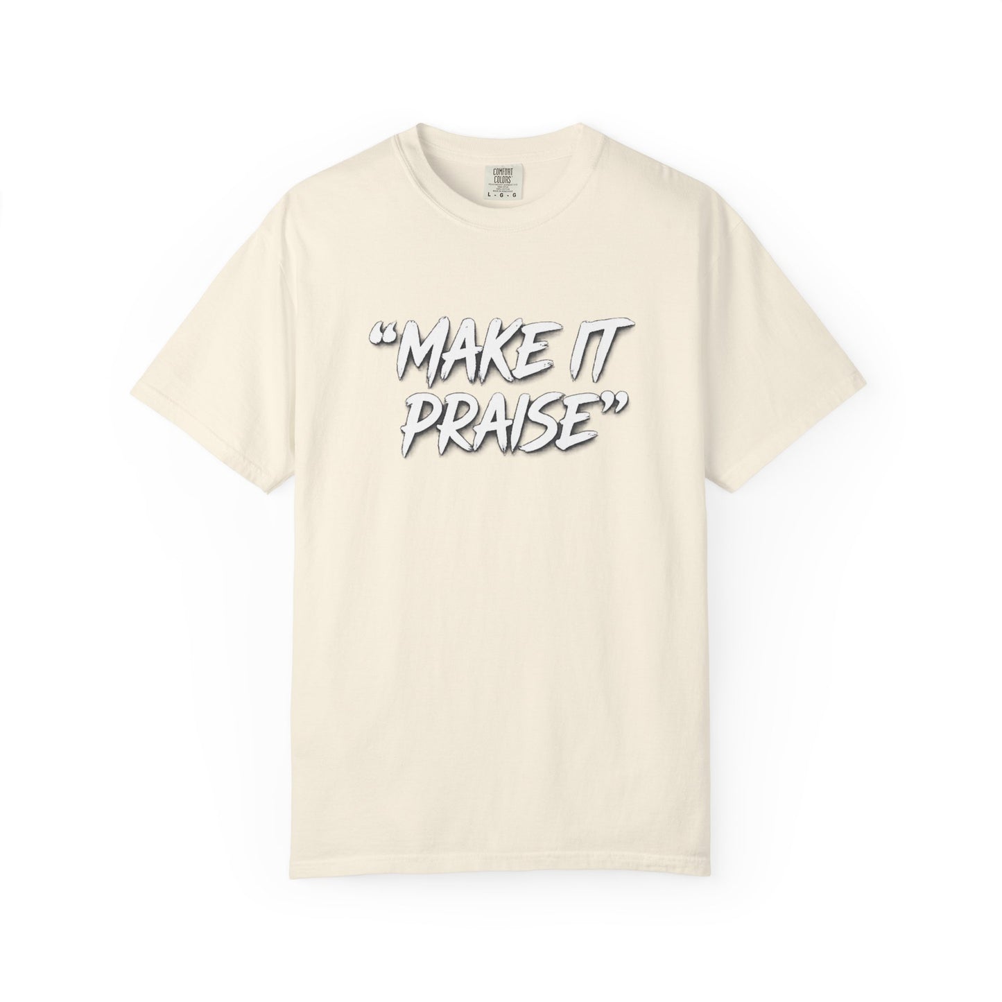 "Make It Praise" Graphic T-Shirt – Dance All Night Gospel Streetwear