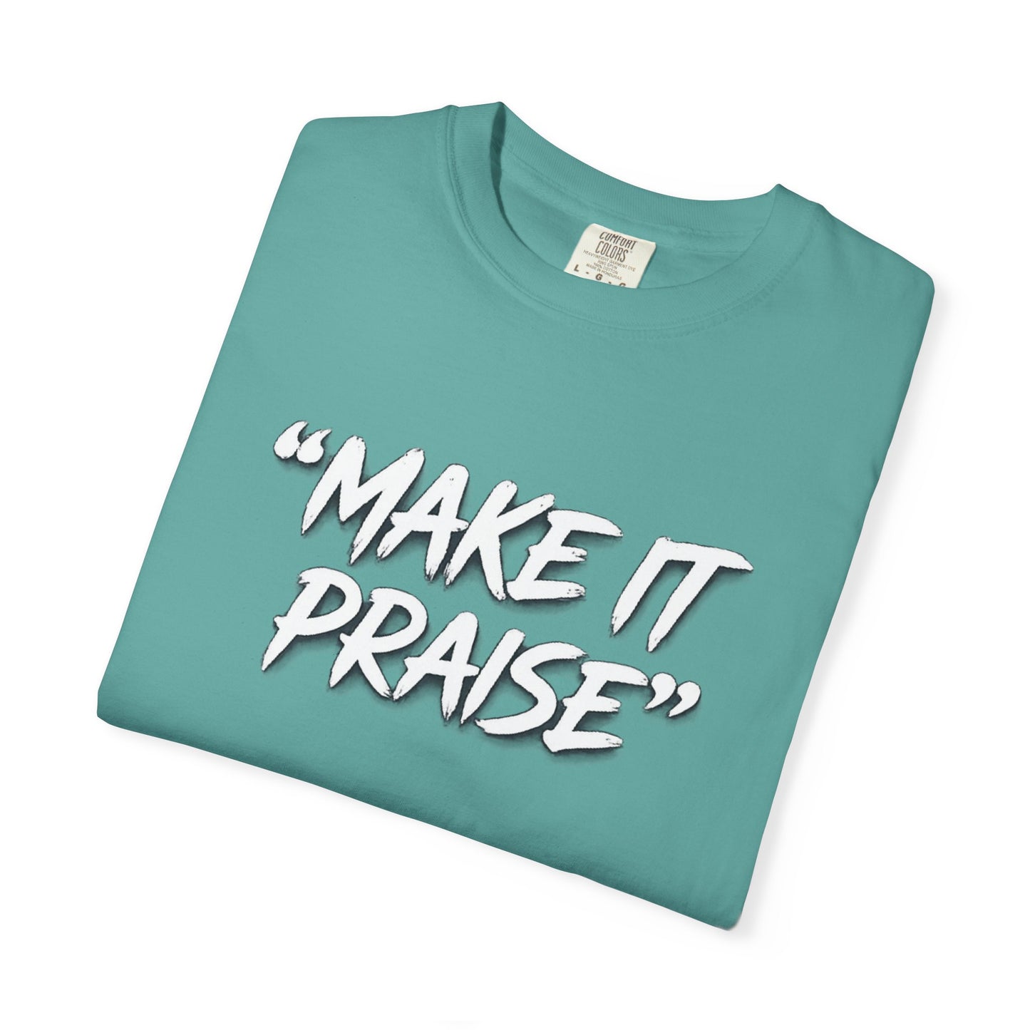 "Make It Praise" Graphic T-Shirt – Dance All Night Gospel Streetwear
