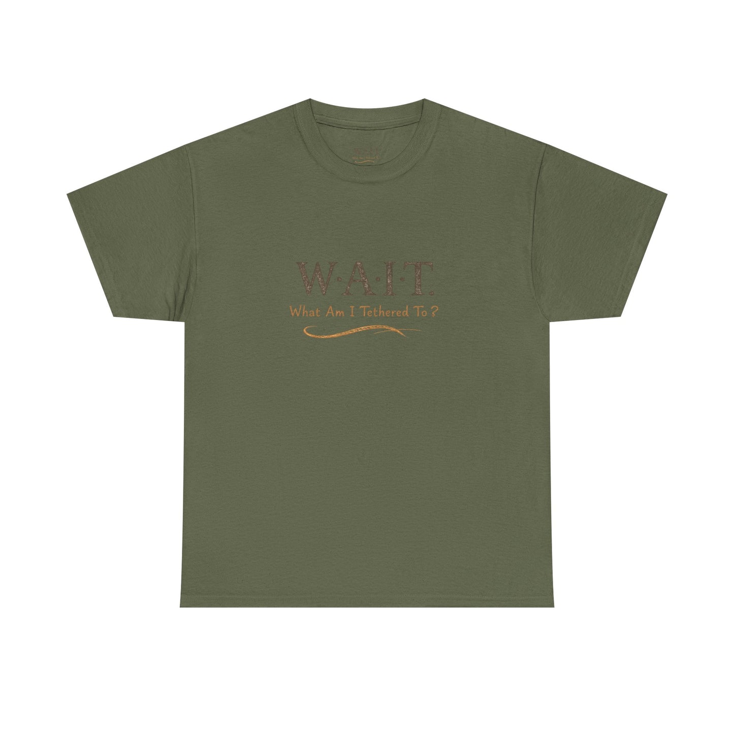 W.A.I.T. Tee — "What Am I Tethered To?" Inspirational Graphic T-Shirt