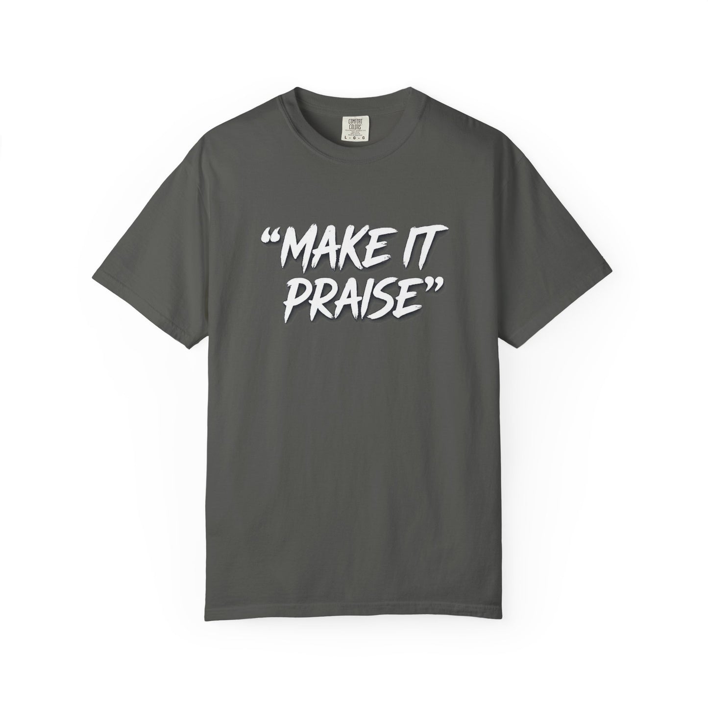 "Make It Praise" Graphic T-Shirt – Dance All Night Gospel Streetwear
