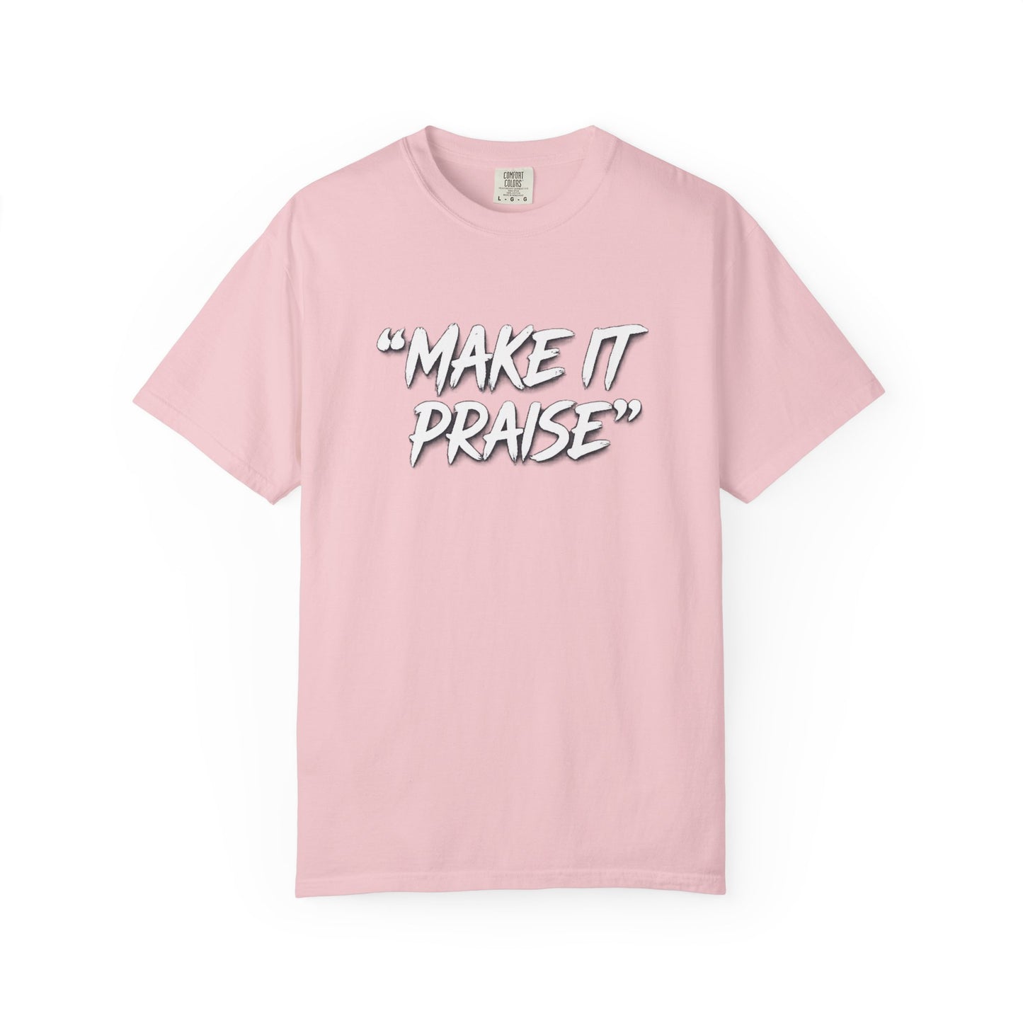 "Make It Praise" Graphic T-Shirt – Dance All Night Gospel Streetwear