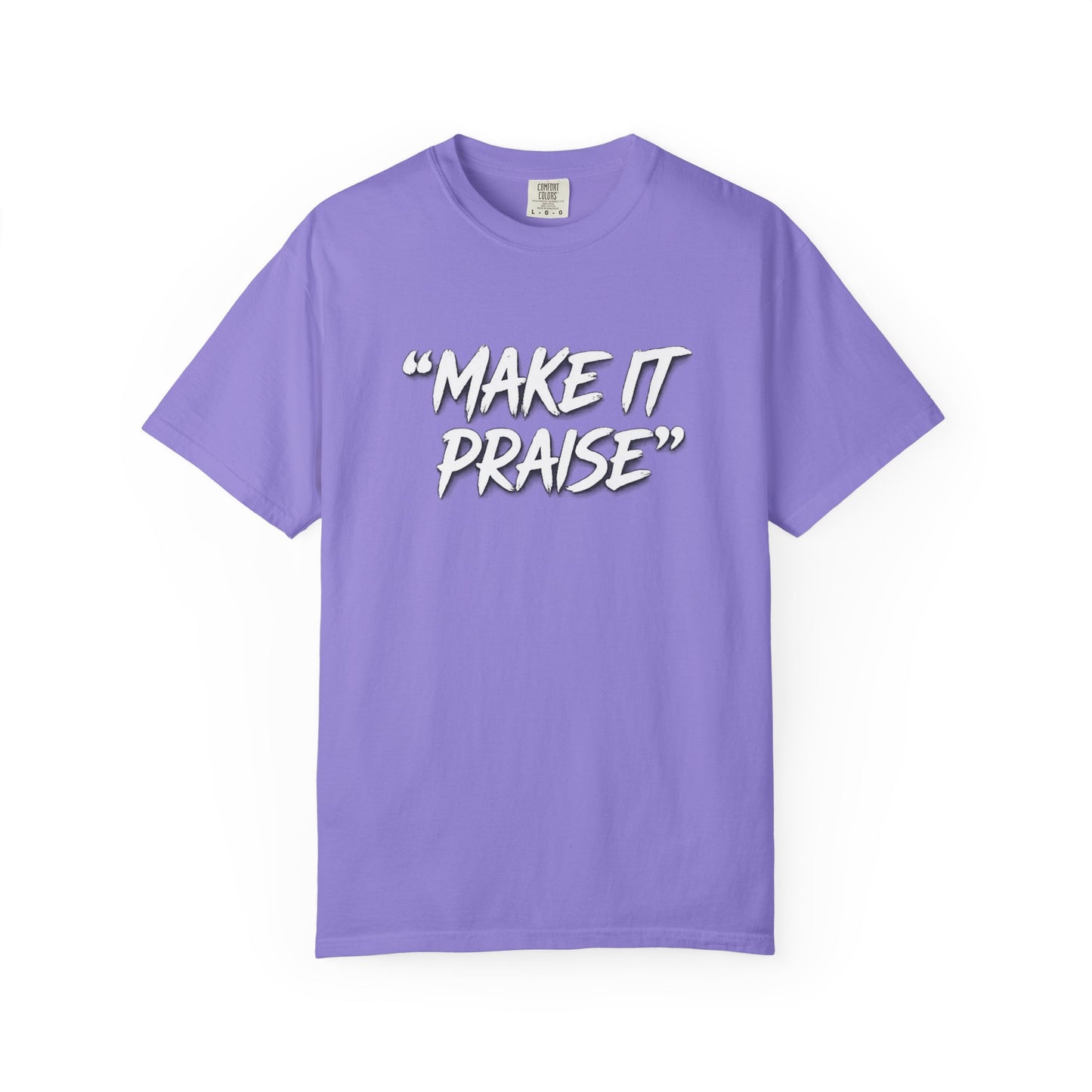 "Make It Praise" Graphic T-Shirt – Dance All Night Gospel Streetwear