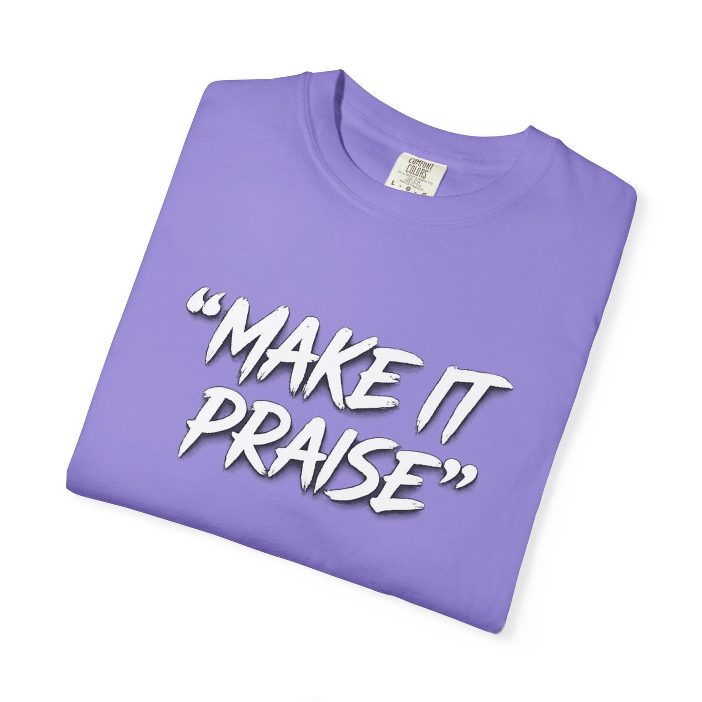 "Make It Praise" Graphic T-Shirt – Dance All Night Gospel Streetwear