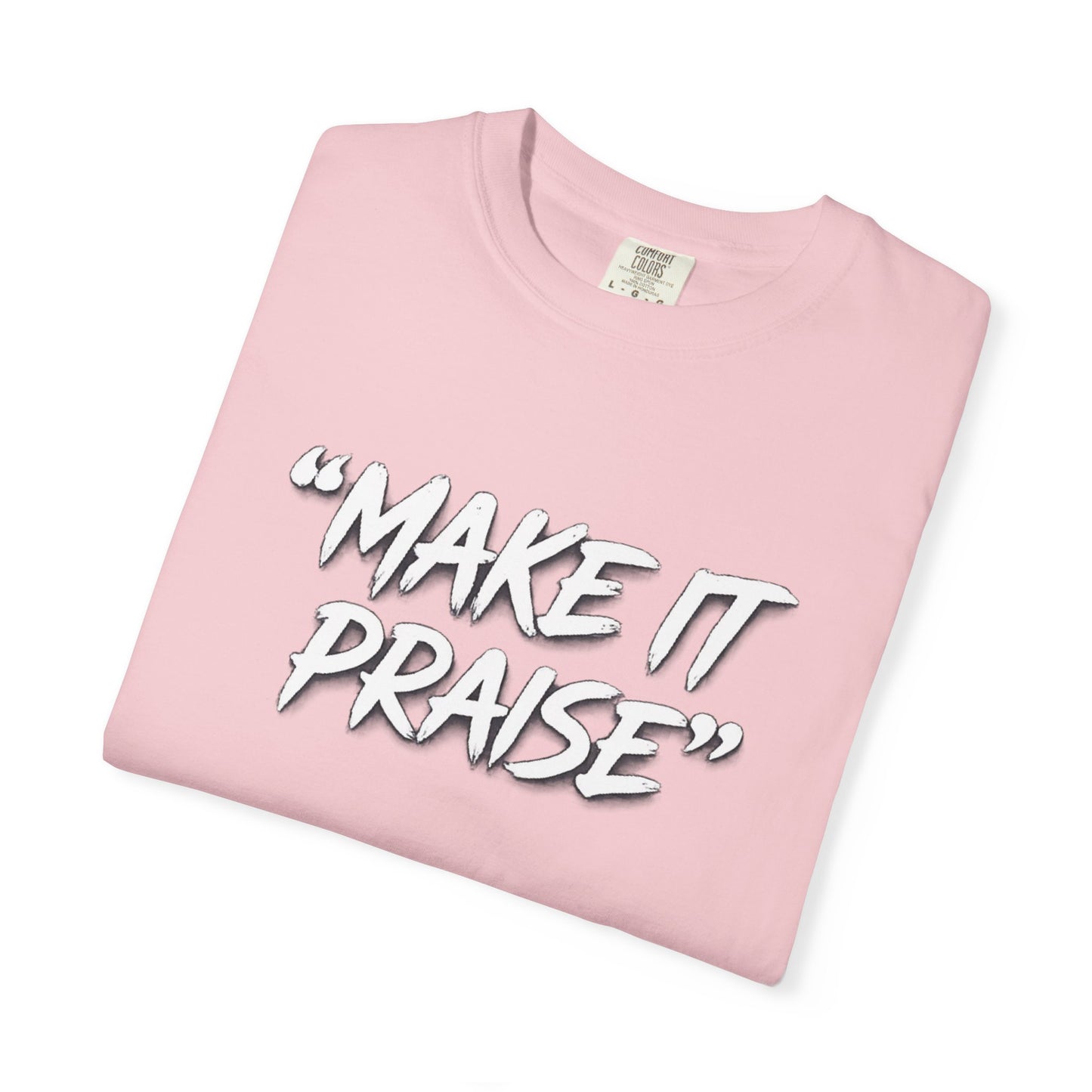 "Make It Praise" Graphic T-Shirt – Dance All Night Gospel Streetwear