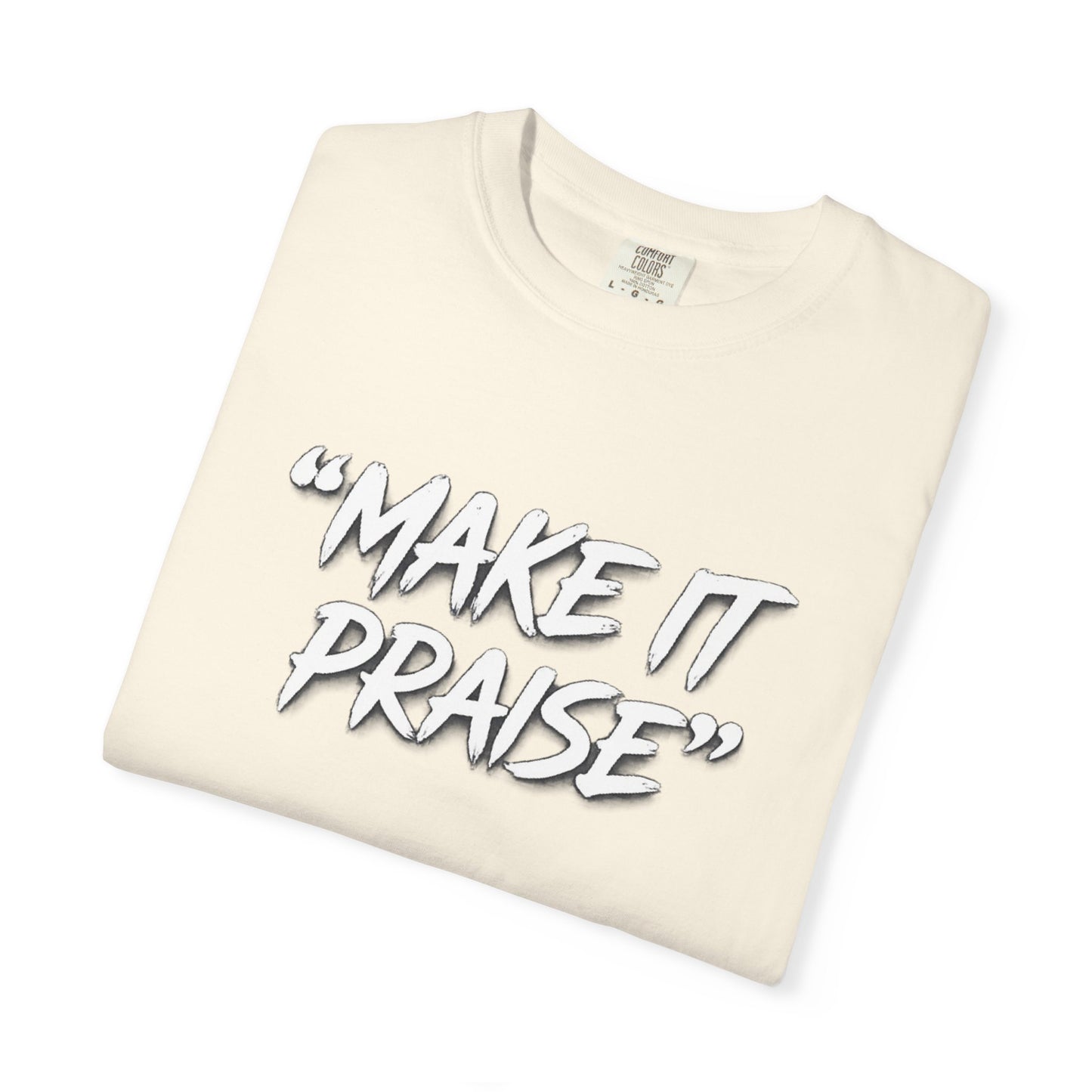 "Make It Praise" Graphic T-Shirt – Dance All Night Gospel Streetwear
