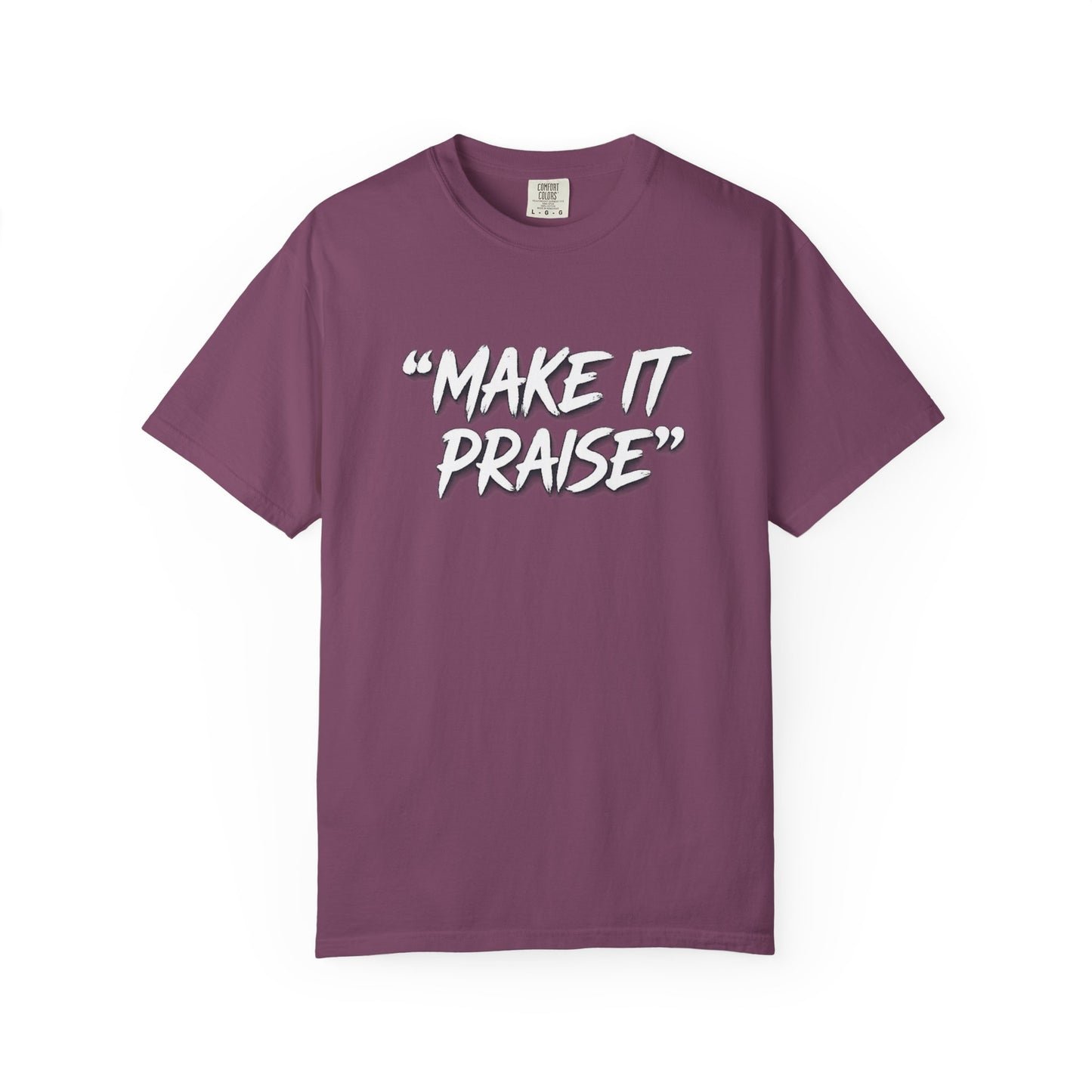 "Make It Praise" Graphic T-Shirt – Dance All Night Gospel Streetwear