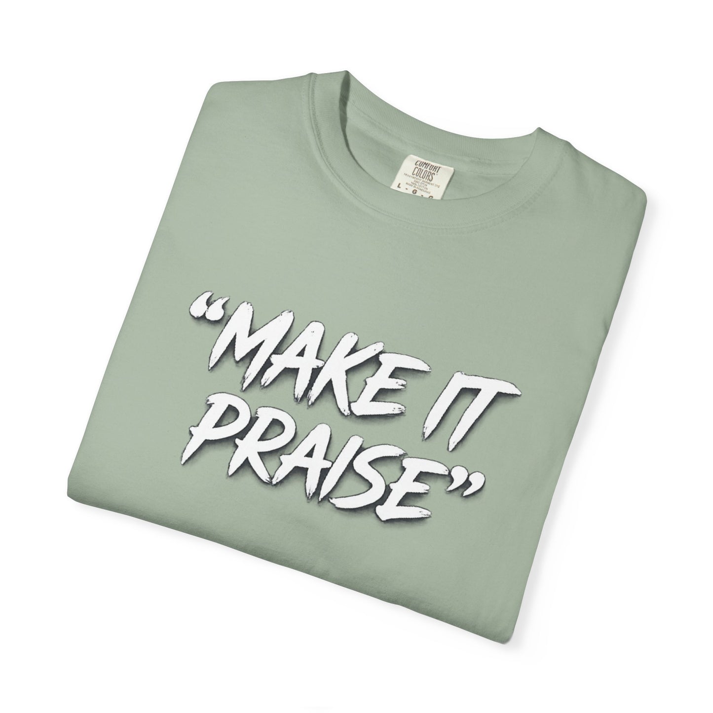 "Make It Praise" Graphic T-Shirt – Dance All Night Gospel Streetwear